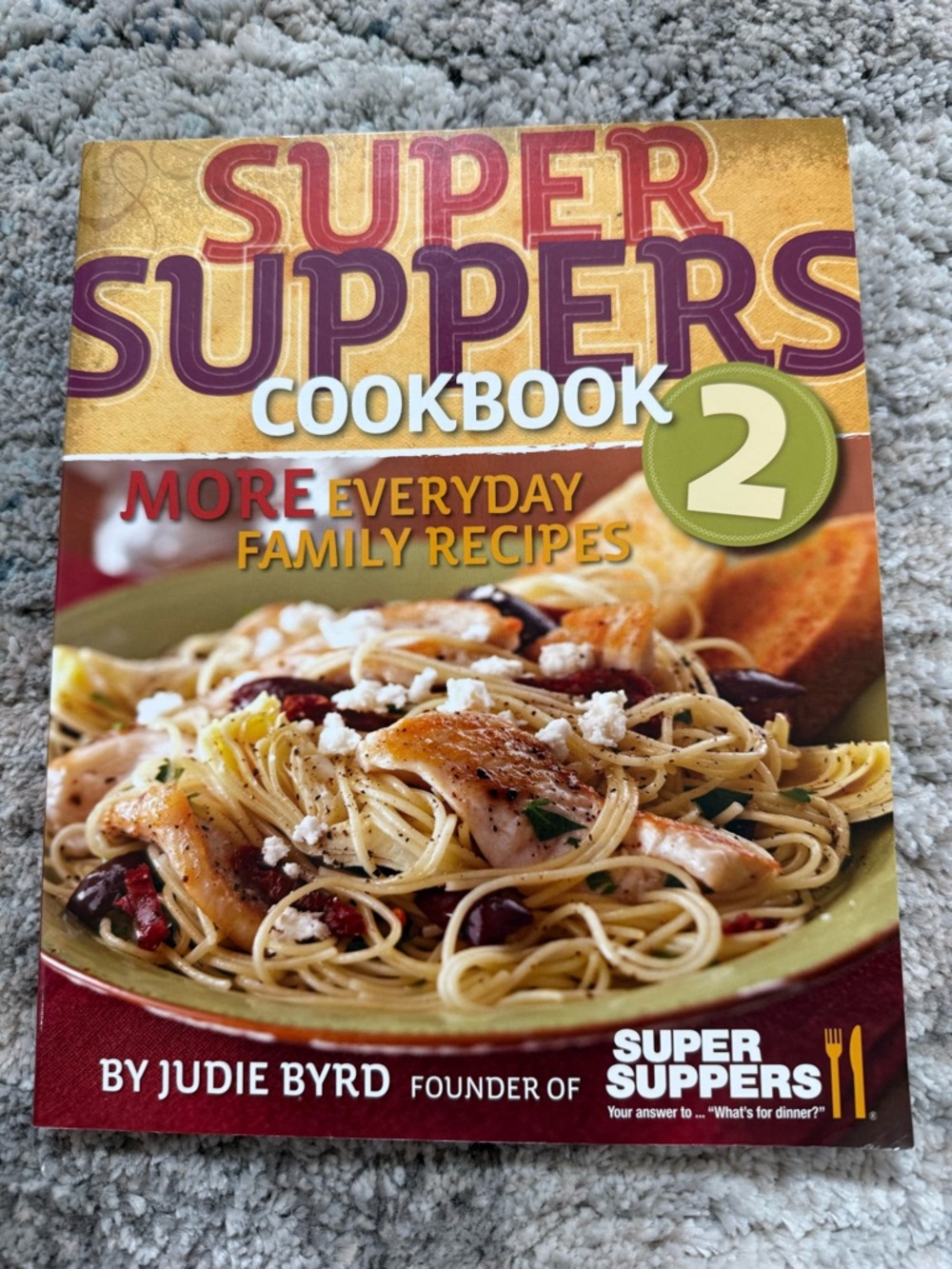 Super Suppers Cookbook 2 by Judie Byrd